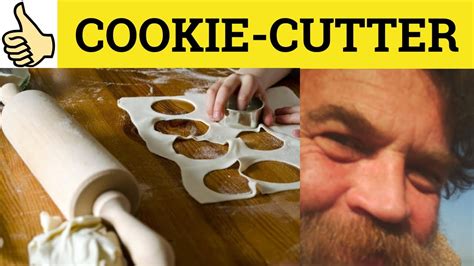 cookie cutter slang|cookie cutter mold meaning.